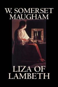 Cover image for Liza of Lambeth by W. Somerset Maugham, Fiction, Literary, Classics, Horror