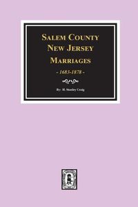 Cover image for Salem County, New Jersey Marriages, 1683-1878