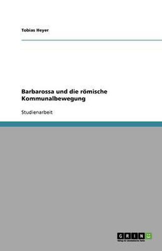 Cover image for Barbarossa und die roemische Kommunalbewegung