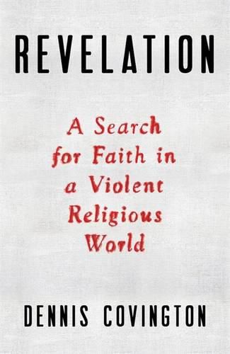 Cover image for Revelation: A Search for Faith in a Violent Religious World