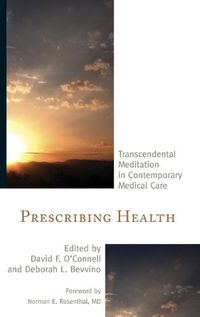 Cover image for Prescribing Health: Transcendental Meditation in Contemporary Medical Care