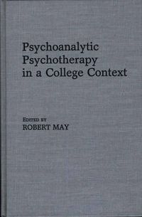 Cover image for Psychoanalytic Psychotherapy in a College Context