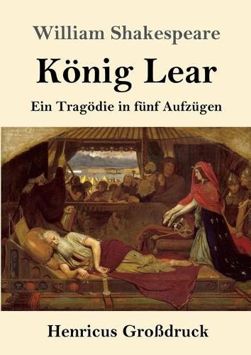 Cover image for Koenig Lear (Grossdruck): Ein Tragoedie in funf Aufzugen