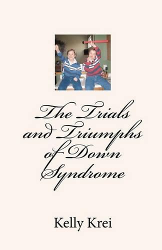 Cover image for The Trials and Triumphs of Down Syndrome