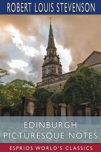 Cover image for Edinburgh Picturesque Notes (Esprios Classics)