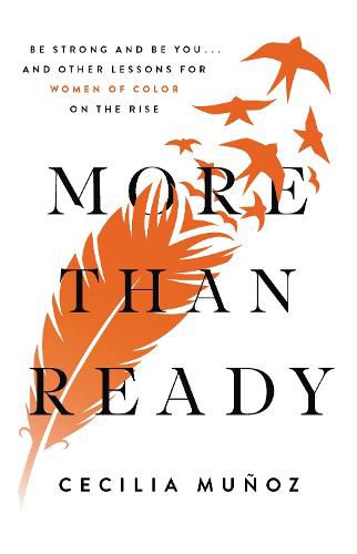 Cover image for More than Ready: Be Strong and Be You . . . and Other Lessons for Women of Colour on the Rise