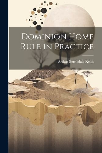 Cover image for Dominion Home Rule in Practice