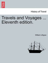 Cover image for Travels and Voyages ... Eleventh Edition.