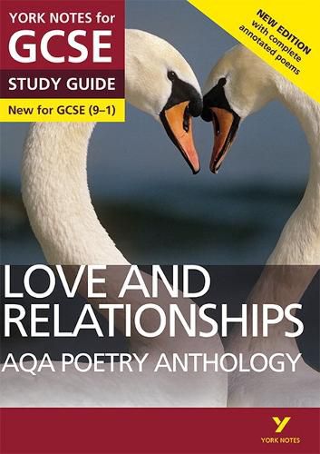 Love and Relationships AQA Anthology STUDY GUIDE: York Notes for GCSE (9-1): - everything you need to catch up, study and prepare for 2022 and 2023 assessments and exams