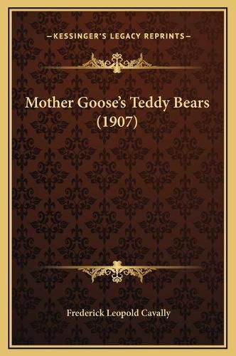 Cover image for Mother Goose's Teddy Bears (1907)