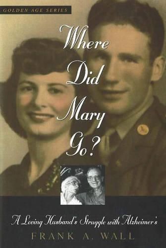 Cover image for Where Did Mary Go?: A Loving Husband's Struggle with Alzheimer's