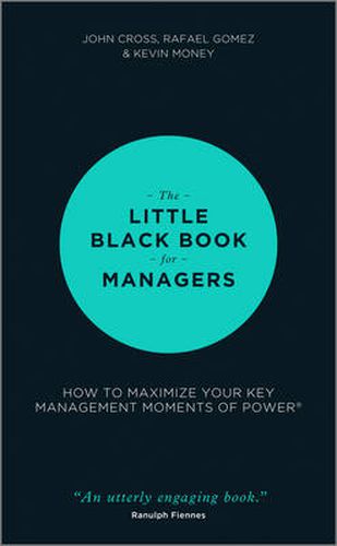 Cover image for The Little Black Book for Managers: How to Maximize Your Key Management Moments of Power