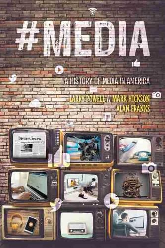 #Media: A History of Media in America