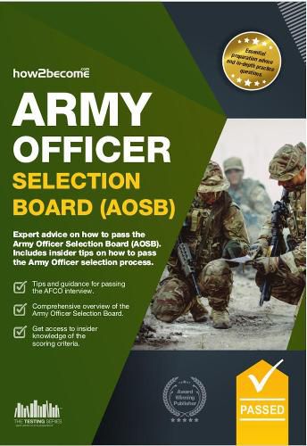 Cover image for Army Officer Selection Board (AOSB) New Selection Process: Pass the Interview with Sample Questions & Answers, Planning Exercises and Scoring Criteria