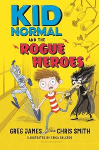 Cover image for Kid Normal and the Rogue Heroes