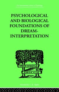 Cover image for Psychological & Biological Foundations Of Dream-Interpretation