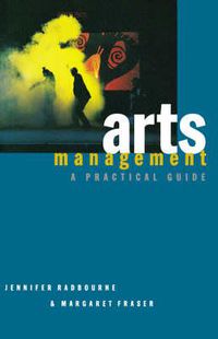 Cover image for Arts Management: A practical guide