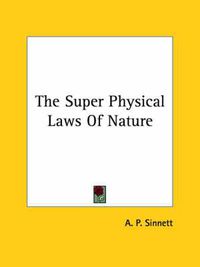 Cover image for The Super Physical Laws of Nature