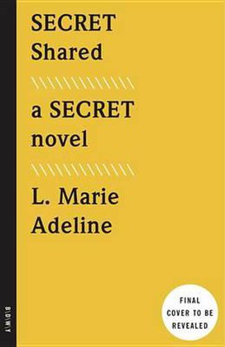 SECRET Shared: A SECRET Novel