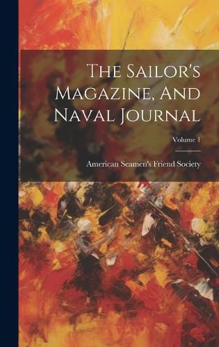 The Sailor's Magazine, And Naval Journal; Volume 1