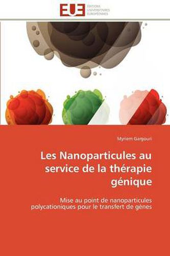 Cover image for Les Nanoparticules Au Service de La Th Rapie G Nique