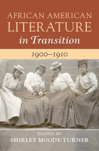 Cover image for African American Literature in Transition, 1900-1910: Volume 7