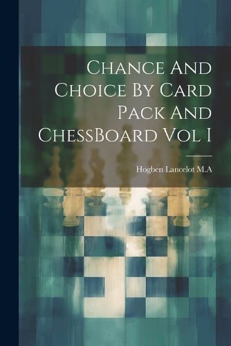 Cover image for Chance And Choice By Card Pack And ChessBoard Vol I