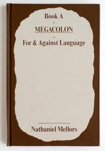 Cover image for Nathaniel Mellors - Book a or Megacolon or for & Against Language
