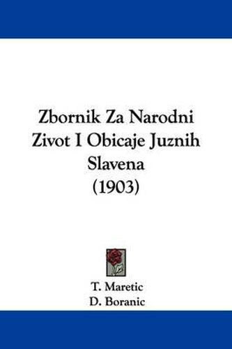 Cover image for Zbornik Za Narodni Zivot I Obicaje Juznih Slavena (1903)