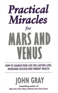 Cover image for Practical Miracles For Mars And Venus