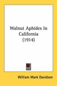 Cover image for Walnut Aphides in California (1914)