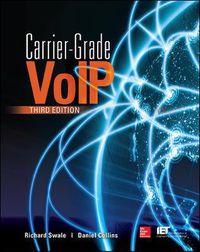 Cover image for Carrier Grade Voice Over IP, Third Edition