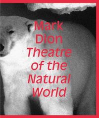 Cover image for Mark Dion: Theatre of the Natural World