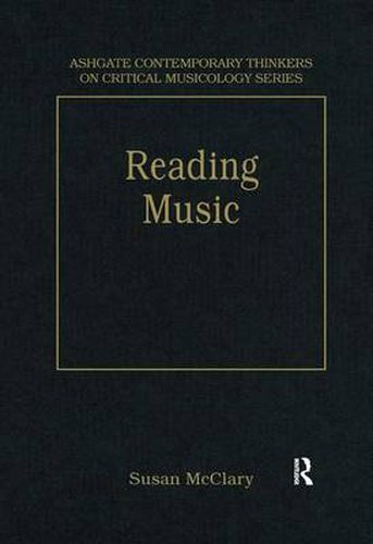 Reading Music: Selected Essays