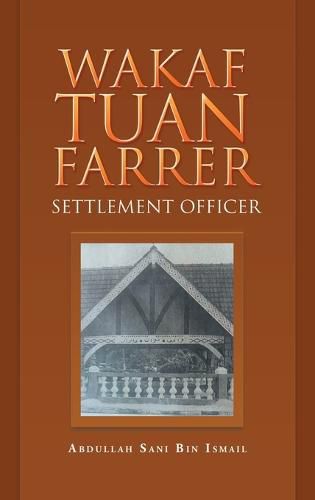 Cover image for Wakaf Tuan Farrer: Settlement Officer