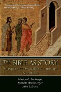 Cover image for The Bible as Story: An Introduction to Biblical Literature: Second Edition