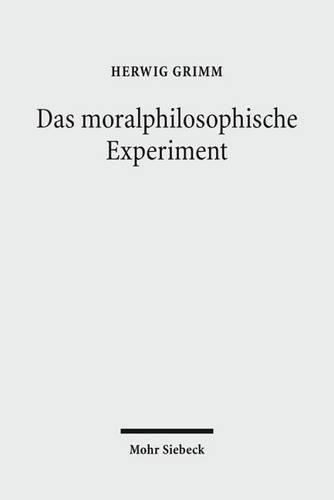 Cover image for Das moralphilosophische Experiment: John Deweys Methode empirischer Untersuchungen als Modell der problem- und anwendungsorientierten Tierethik