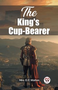 Cover image for The King's Cup-Bearer