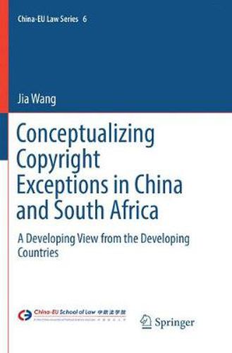 Cover image for Conceptualizing Copyright Exceptions in China and South Africa: A Developing View from the Developing Countries