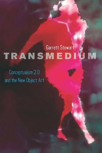 Cover image for Transmedium: Conceptualism 2.0 and the New Object Art