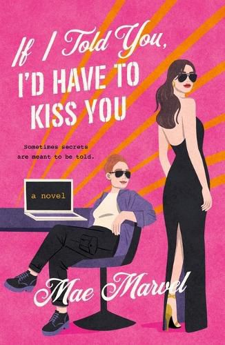 Cover image for If I Told You, I'd Have to Kiss You