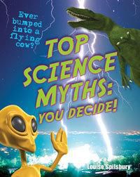 Cover image for Top Science Myths: You Decide!: Age 9-10, Below Average Readers