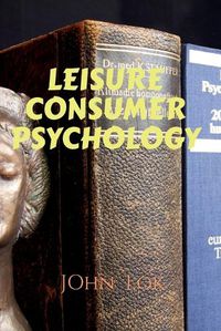 Cover image for Leisure Consumer Psychology