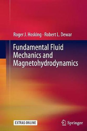 Fundamental Fluid Mechanics and Magnetohydrodynamics