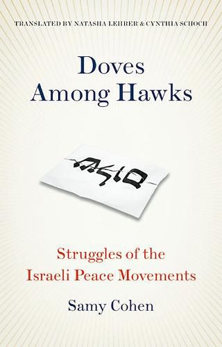 Cover image for Doves Among Hawks: Struggles of the Israeli Peace Movements