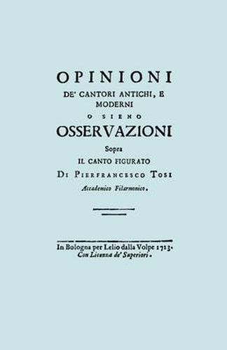 Cover image for Opinioni De' Cantori Antichi, E Moderni. (Facsimile of 1723 Edition).