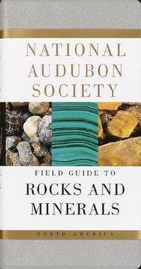 Cover image for National Audubon Society Field Guide to Rocks and Minerals: North America