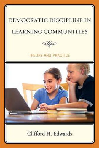 Cover image for Democratic Discipline in Learning Communities: Theory and Practice