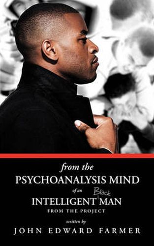 Cover image for From the Psychoanalysis Mind of an Intelligent Black Man from the Project