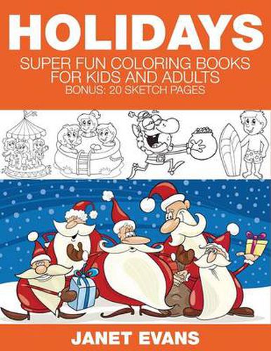 Cover image for Holidays: Super Fun Coloring Books for Kids and Adults (Bonus: 20 Sketch Pages)